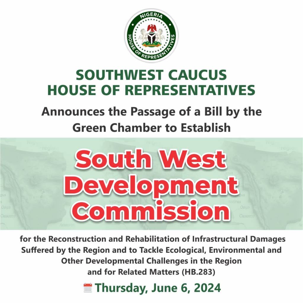 House of Reps  passes Bill to establish Southwest Development Commission